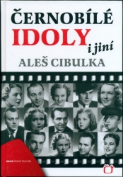 Černobílé idoly i jiní - Aleš Cibulka